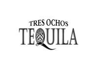 TRES OCHOS TEQUILA