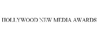 HOLLYWOOD NEW MEDIA AWARDS