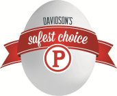 DAVIDSON'S SAFEST CHOICE P