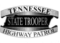 TENNESSEE HIGHWAY PATROL STATE TROOPER