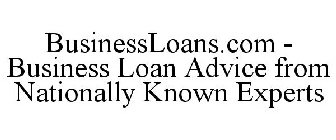 BUSINESSLOANS.COM - BUSINESS LOAN ADVICE FROM NATIONALLY KNOWN EXPERTS