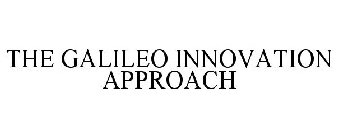 THE GALILEO INNOVATION APPROACH