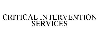 CRITICAL INTERVENTION SERVICES