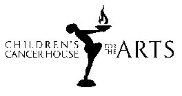 CHILDREN'S CANCER HOUSE FOR THE ARTS