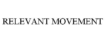 RELEVANT MOVEMENT