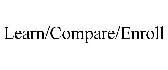 LEARN/COMPARE/ENROLL