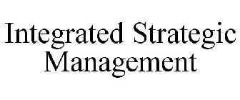 INTEGRATED STRATEGIC MANAGEMENT