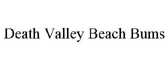DEATH VALLEY BEACH BUMS