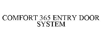 COMFORT 365 ENTRY DOOR SYSTEM