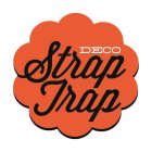 DECO STRAP TRAP