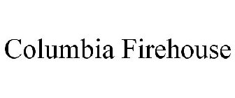 COLUMBIA FIREHOUSE