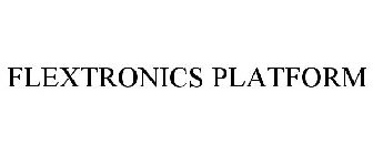 FLEXTRONICS PLATFORM