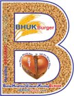 B BHUK BURGER HEALTHY ORGANIC VEGETABLES THE WHOLE WORLD VOW TO EAT THE WHOLE WHEAT 3 IN 1 BETTER HEALTHIER UNIQUELY KICKING BURGER BHUK BURGER.COM
