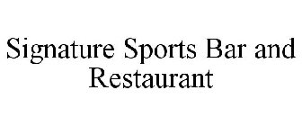 SIGNATURE SPORTS BAR AND RESTAURANT