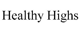 HEALTHY HIGHS