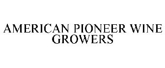 AMERICAN PIONEER WINE GROWERS