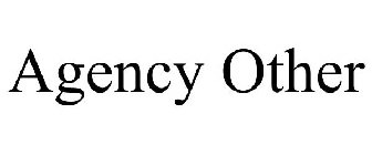 AGENCY OTHER