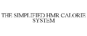 THE SIMPLIFIED HMR CALORIE SYSTEM