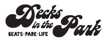 DECKS IN THE PARK . . . BEATS · PARK · LIFE