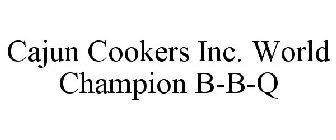 CAJUN COOKERS INC. WORLD CHAMPION B-B-Q