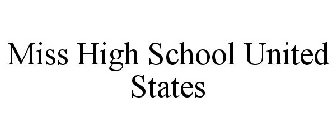 MISS HIGH SCHOOL UNITED STATES