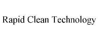 RAPID CLEAN TECHNOLOGY