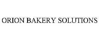 ORION BAKERY SOLUTIONS