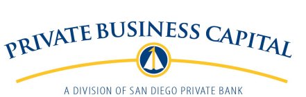 PRIVATE BUSINESS CAPITAL A DIVISION OF SAN DIEGO PRIVATE BANK
