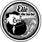 ELIE THE BARBER