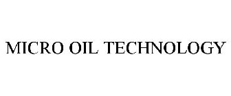 MICRO OIL TECHNOLOGY