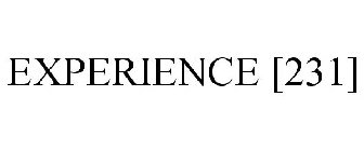 EXPERIENCE 231