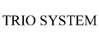 TRIO SYSTEM