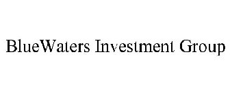 BLUEWATERS INVESTMENT GROUP