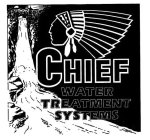 CHIEF WATER TREATMENT SYSTEMS
