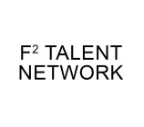 F² TALENT NETWORK