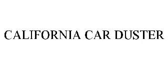 CALIFORNIA CAR DUSTER