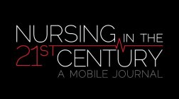 NURSING IN THE 21ST CENTURY A MOBILE JOURNAL