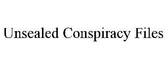 UNSEALED CONSPIRACY FILES
