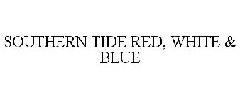 SOUTHERN TIDE RED, WHITE & BLUE