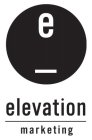 E ELEVATION MARKETING