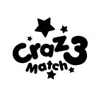 CRAZ3 MATCH