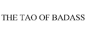 THE TAO OF BADASS