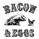 BACON & EGGS