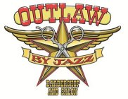OUTLAW BY JAZZ BARBERSHOP AND SALON