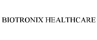 BIOTRONIX HEALTHCARE