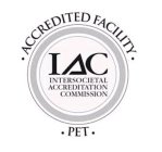 IAC INTERSOCIETAL ACCREDITATION COMMISSION · ACCREDITED FACILITY · ·PET·