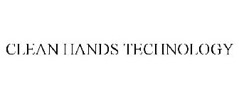 CLEAN HANDS TECHNOLOGY