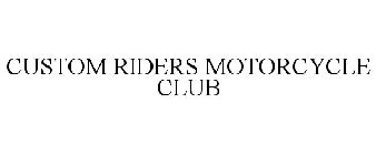 CUSTOM RIDERS MOTORCYCLE CLUB