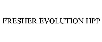 FRESHER EVOLUTION HPP