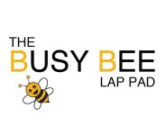 THE BUSY BEE LAP PAD